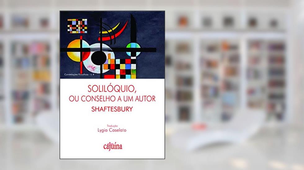 Solilóquio, ou conselho a um autor, do autor Shaftesbury (Anthony Ashley Cooper)