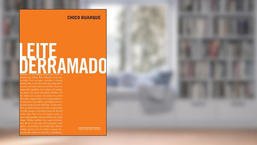 Leite derramado, do autor Chico Buarque