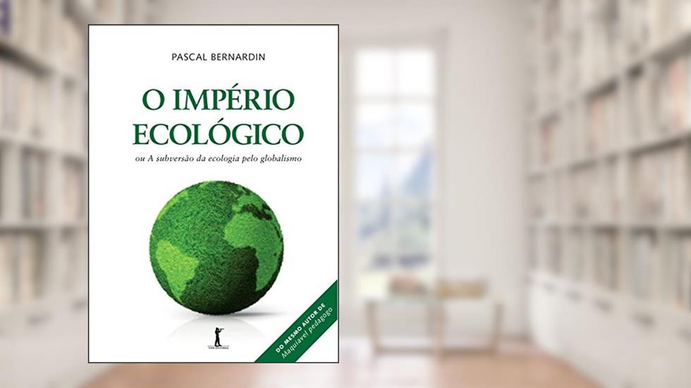 O Império Ecológico, do autor Pascal Bernardin