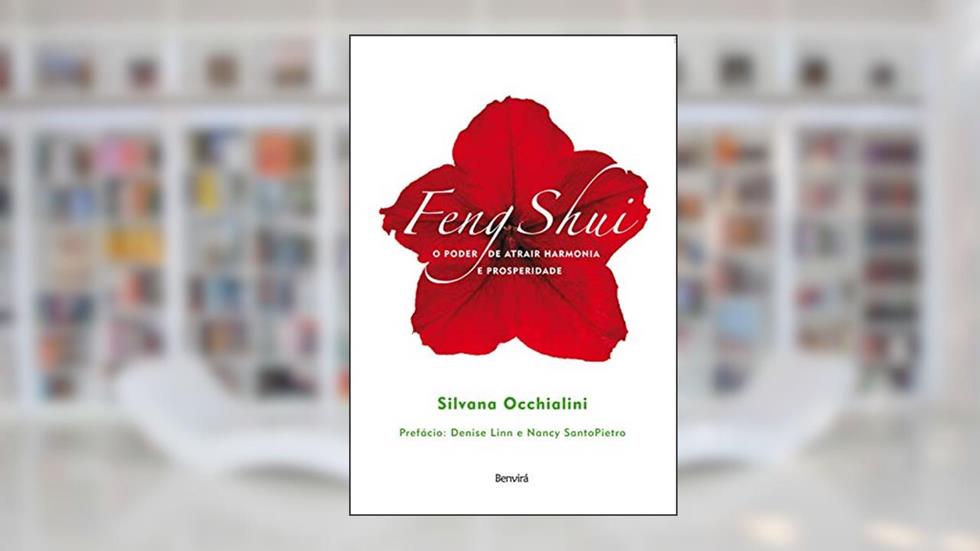 Feng shui: O poder de atrair harmonia e prosperidade, do autor Silvana Occhialini
