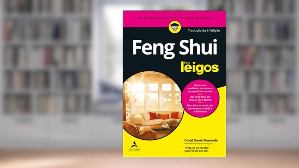 Feng Shui Para Leigos: os Primeiros Passos Para o Sucesso, do autor David Daniel Kennedy