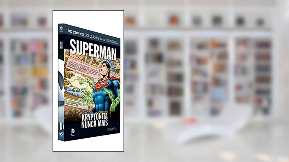 Dc Graphic Novels Ed. 122 - Superman: Kryptonita Nunca Mais, do autor Eaglemoss