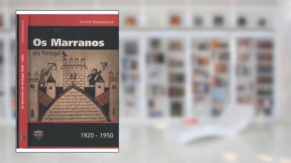 Marranos em Portugal, os - 1920-1950 - 1ª, do autor Diesendruck