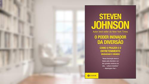 Capa de O poder inovador da diversão: Como o prazer e o entretenimento mudaram o mundo, do autor Steven Johnson