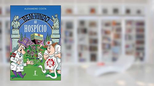Capa de Bem-Vindo ao Hospício, do autor Alexandre Costa