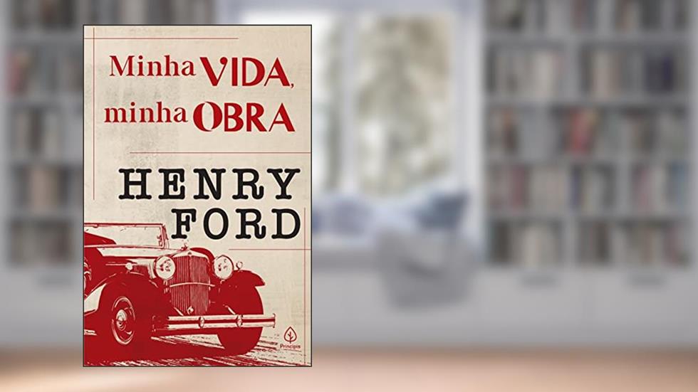 Minha vida, minha obra, do autor Henry Ford