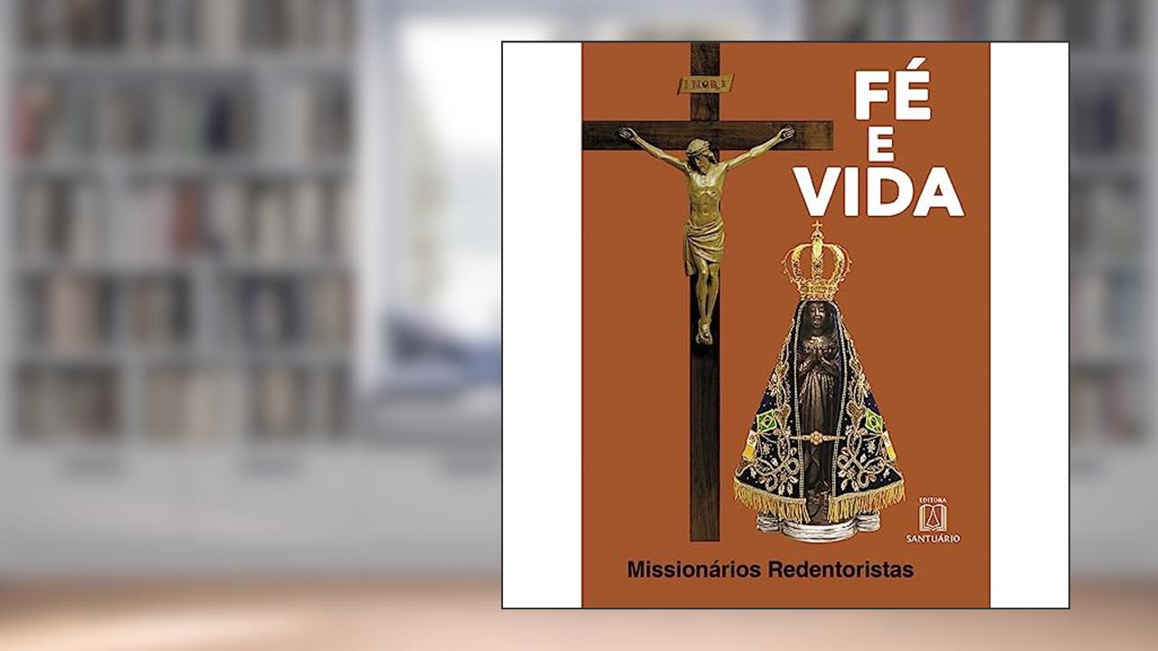 Fe e Vida, do autor Missionários Redentoristas