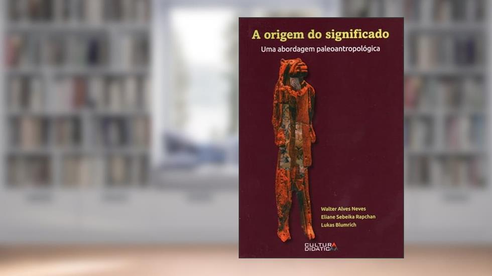 Origem do Significado, A: Uma Abordagem Paleoantropologica, do autor Walter Alves Neves