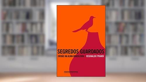 Capa de Segredos guardados, do autor Reginaldo Prandi
