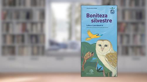 Capa de Boniteza silvestre: Poesia para os animais ameaçados pelo homem, do autor Lalau