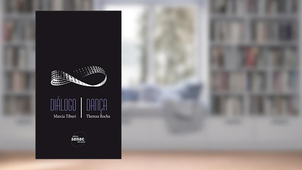 Dialogo / Dança, do autor Marcia Tiburi; Thereza Rocha