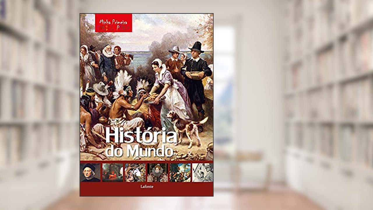Minha Primeira Enciclopédia - História do Mundo, do autor Laura; Marco Aceti; Scuderi