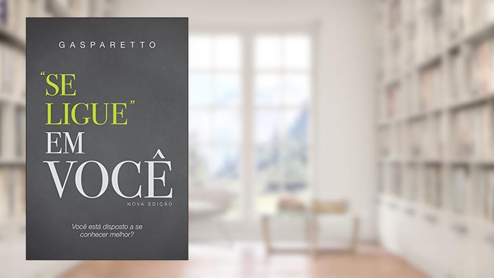 Se Ligue em Você, do autor Luiz Antonio Gasparetto