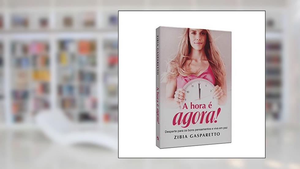 A Hora É Agora, do autor Zibia Gasparetto