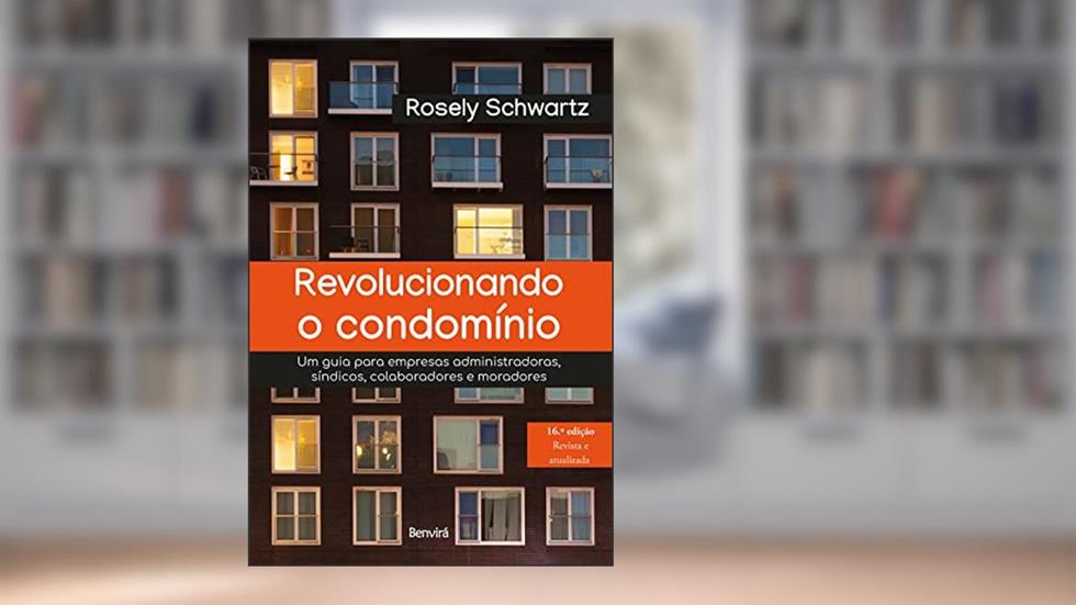 Revolucionando o Condominio - 16ª edição 2022, do autor Rosely Schwartz