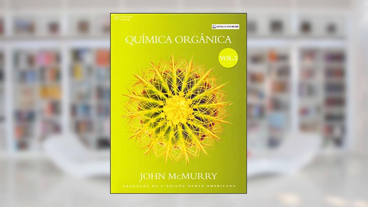 Química orgânica - vol. II: Volume 2, do autor John Mcmurry