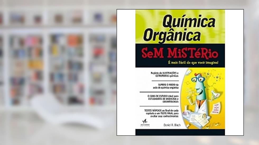 Química Orgânica sem Mistério, do autor Daniel Bloch