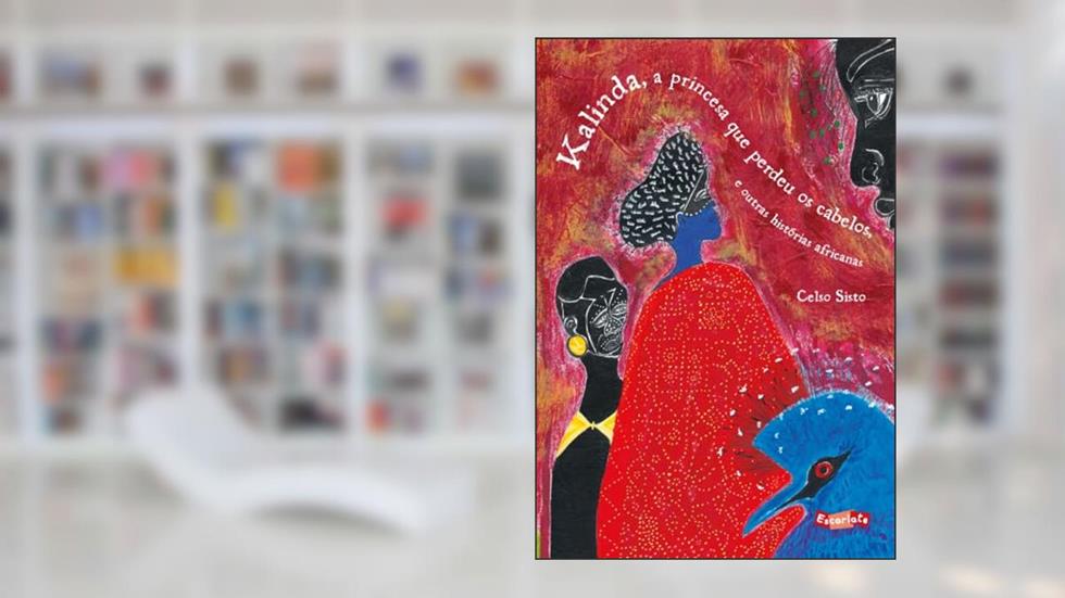 Kalinda, a princesa que perdeu os cabelos e outras histórias africanos, do autor Celso Sisto