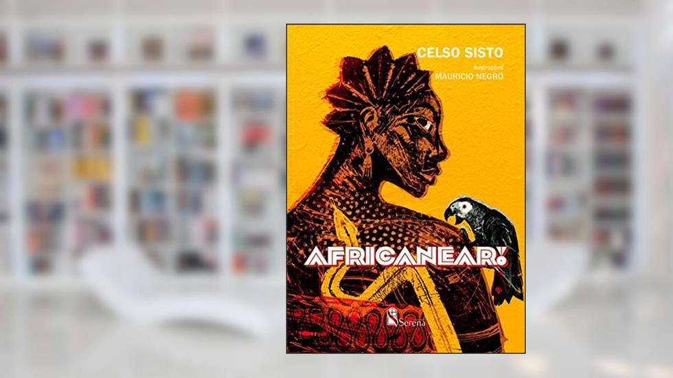 AFRICANEAR, do autor CELSO SISTO; Soraia Reis