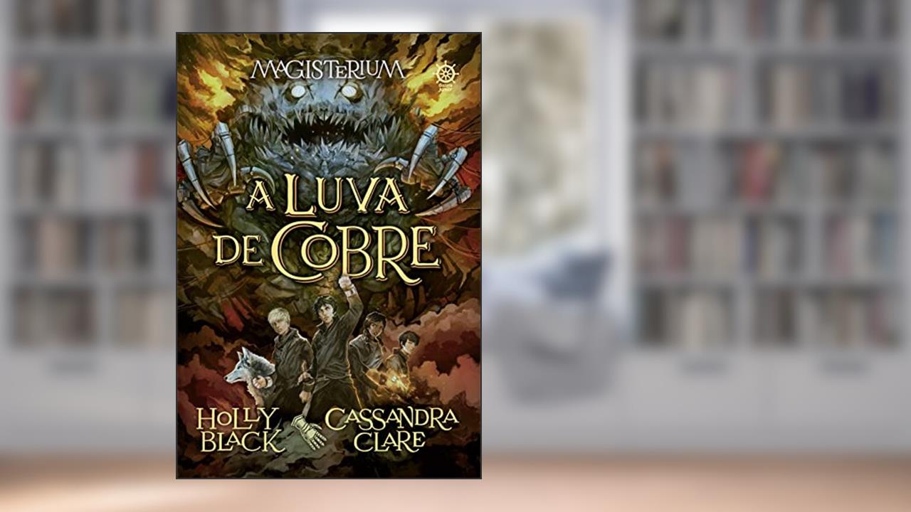 A luva de cobre - Magisterium - vol. 2, do autor Holly Black