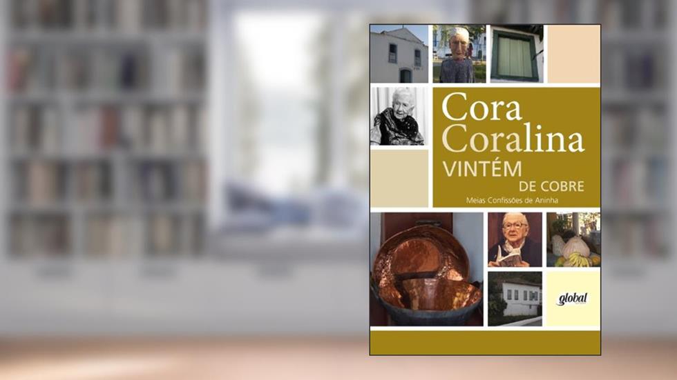 Vintém de Cobre: Meias Confissões de Aninha, do autor Cora Coralina