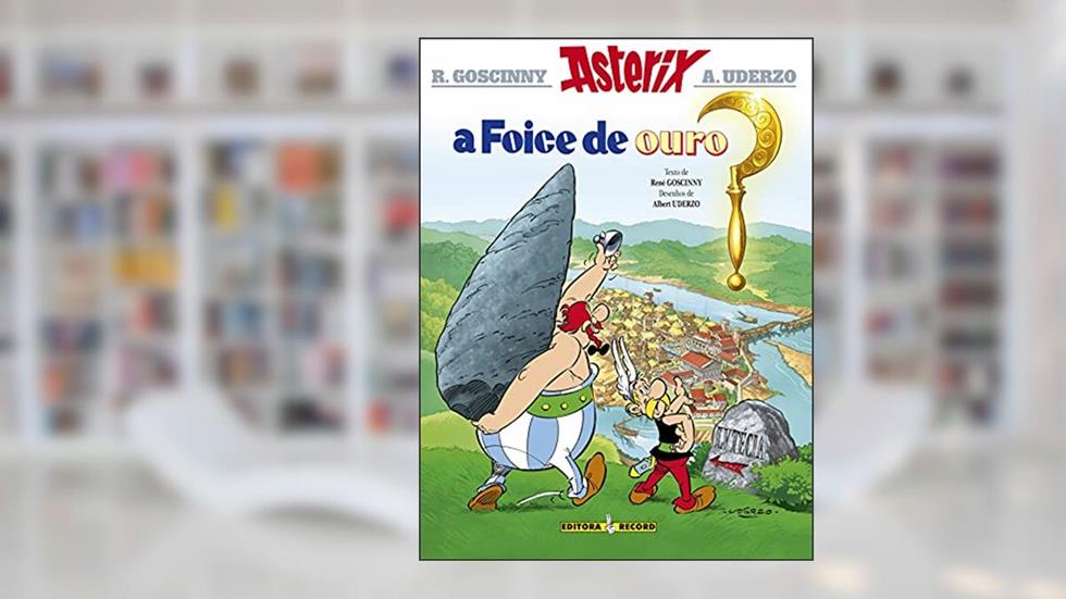 Asterix - A Foice de Ouro - Volume 2, do autor Albert Uderzo; René Goscinny