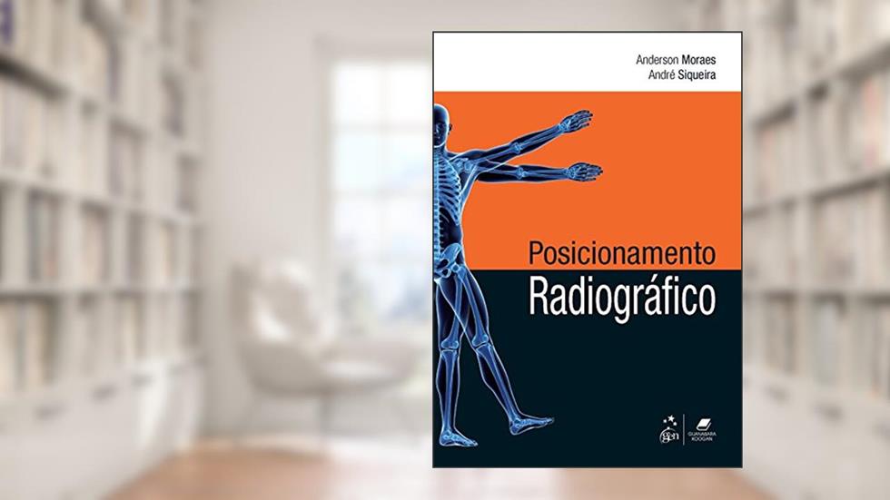 Posicionamento Radiográfico, do autor Guanabara Koogan