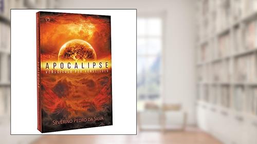 Capa de Apocalipse versículo por versículo, do autor Severino Pedro da Silva