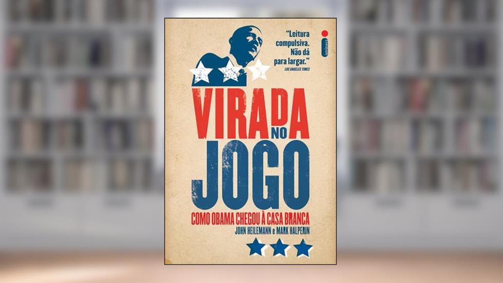 Virada no jogo, do autor John Heilemann; Mark Halperin