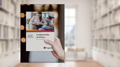 Capa de Compreensão de Leitura: Teoria e Prática, do autor Jane Oakhill; Kate Cain; Carsten Elbro