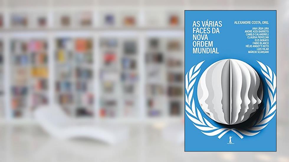 As Várias Faces Da Nova Ordem Mundial, do autor Alexandre Costa