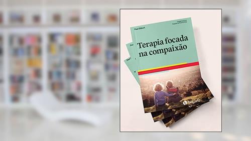 Capa de Terapia Focada na Compaixão, do autor Paul Gilbert