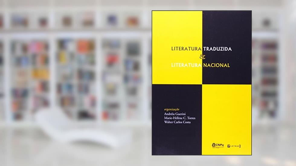 Literatura Traduzida e Literatura Nacional, do autor Andreia Guerini