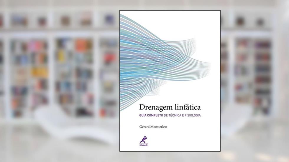 Drenagem linfática: Guia completo de técnica e fisiologia, do autor Gérard Monsterleet