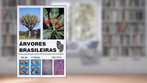 Capa de Árvores Brasileiras. Manual de Identificação e Cultivo de Plantas Arbóreas Nativas do Brasil - Volume 3, do autor Harri Lorenzi