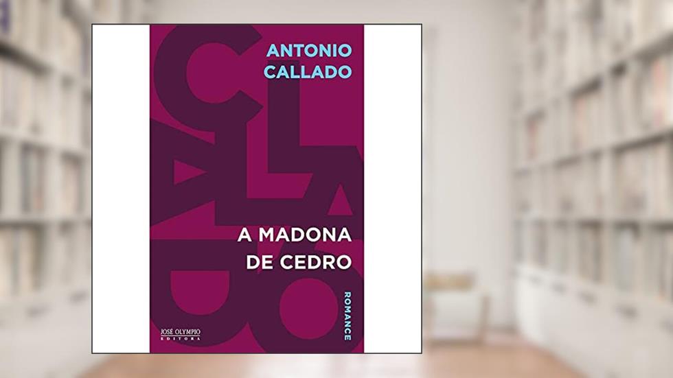 A Madona de Cedro, do autor Antonio Callado