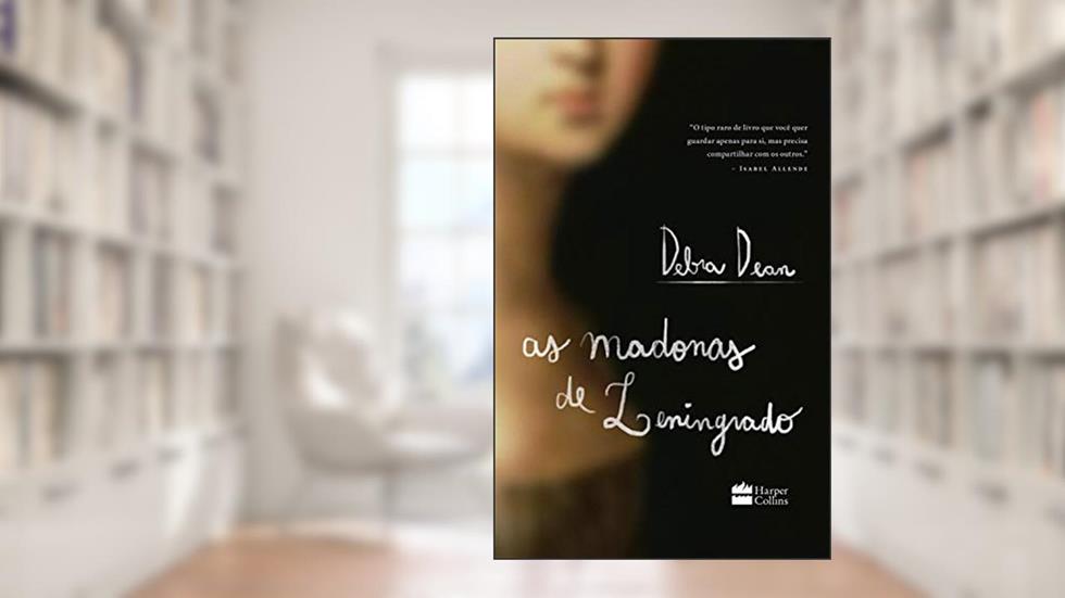 As Madonas de Leningrado, do autor Debra Dean