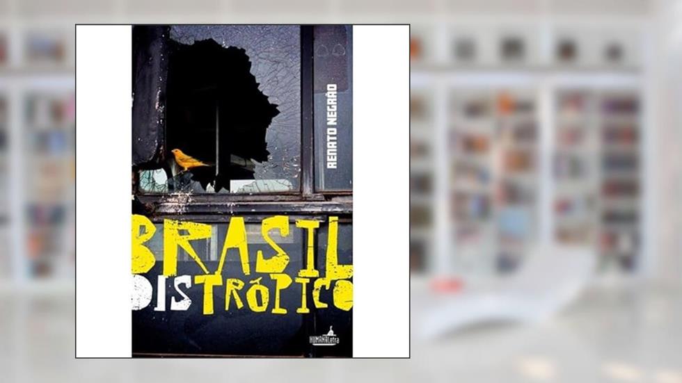 Brasil Dis Tropico, do autor Renato Negrao