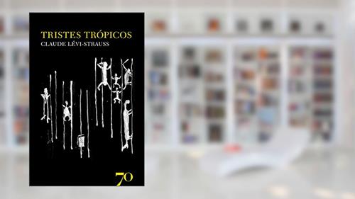 Capa de Tristes Trópicos, do autor Claude Lévi-Strauss