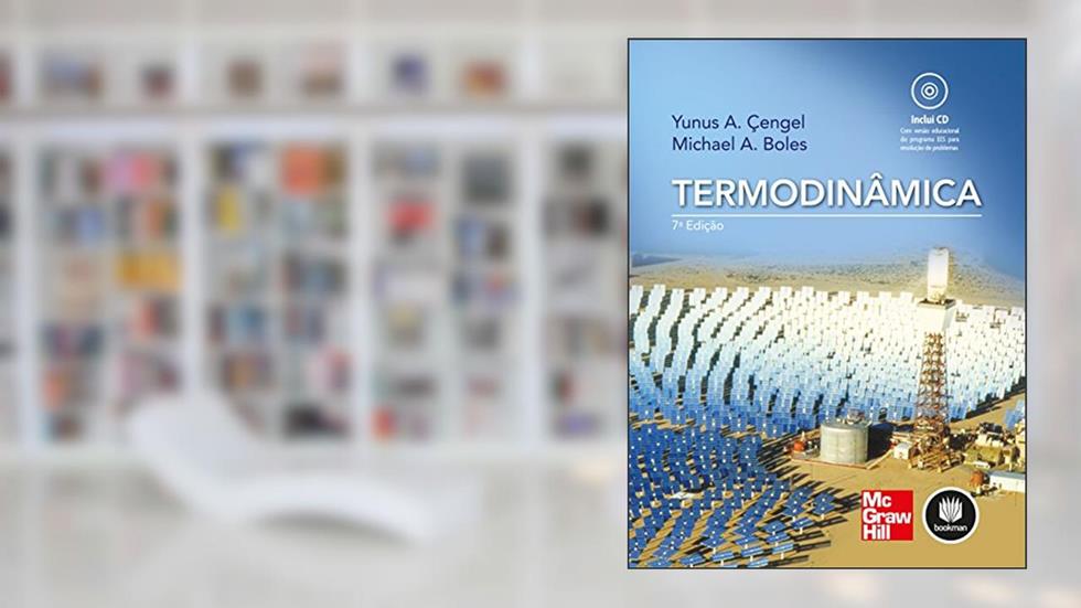 Termodinâmica, do autor Yunus A. Çengel; Michael A. Boles