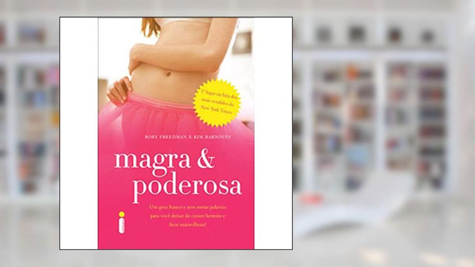 Magra e Poderosa, do autor Rory Freedman; Kim Barnouin