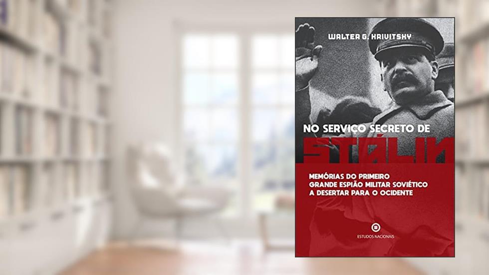 No Serviço Secreto de Stalin, do autor Walter G. Krivitsky