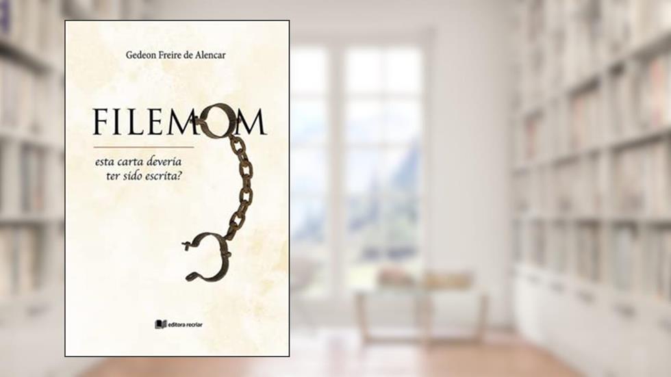 Filemom: Está Carta Deveria Ter Sido Escrita?, do autor Gedeon Freire De Alencar