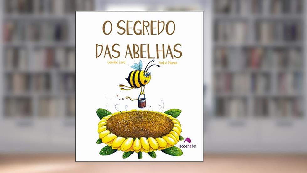 O segredo das abelhas, do autor Caroline Lara