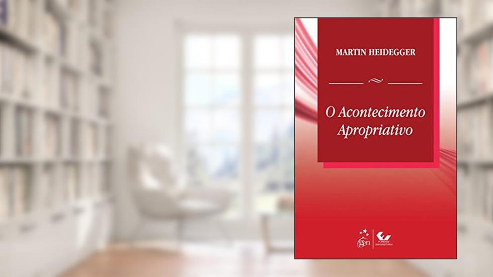 O Acontecimento Apropriativo, do autor Martin Heidegger