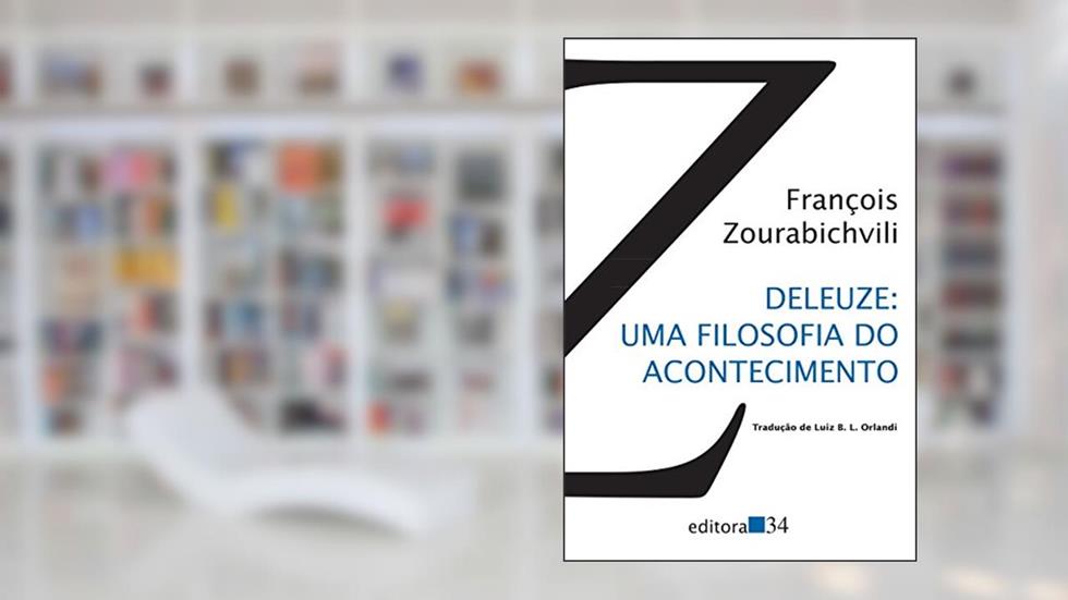 Deleuze: uma filosofia do acontecimento, do autor Framçois Zourabichvili
