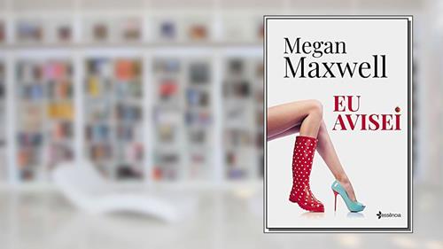 Capa de Eu avisei, do autor Megan Maxwell