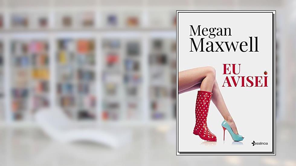 Eu avisei, do autor Megan Maxwell