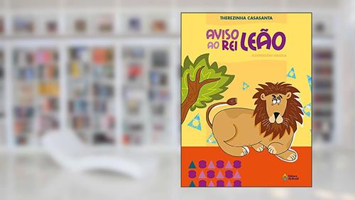 Capa de Aviso ao rei leão, do autor Therezinha Casasanta