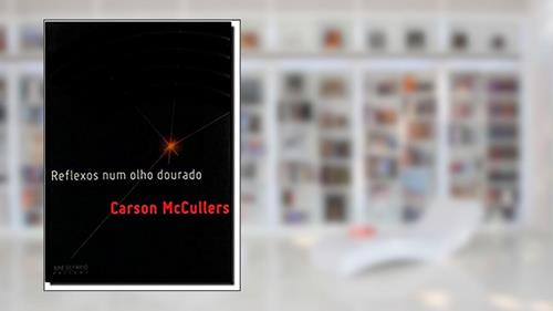 Capa de Reflexos num olho dourado, do autor Carson McCullers